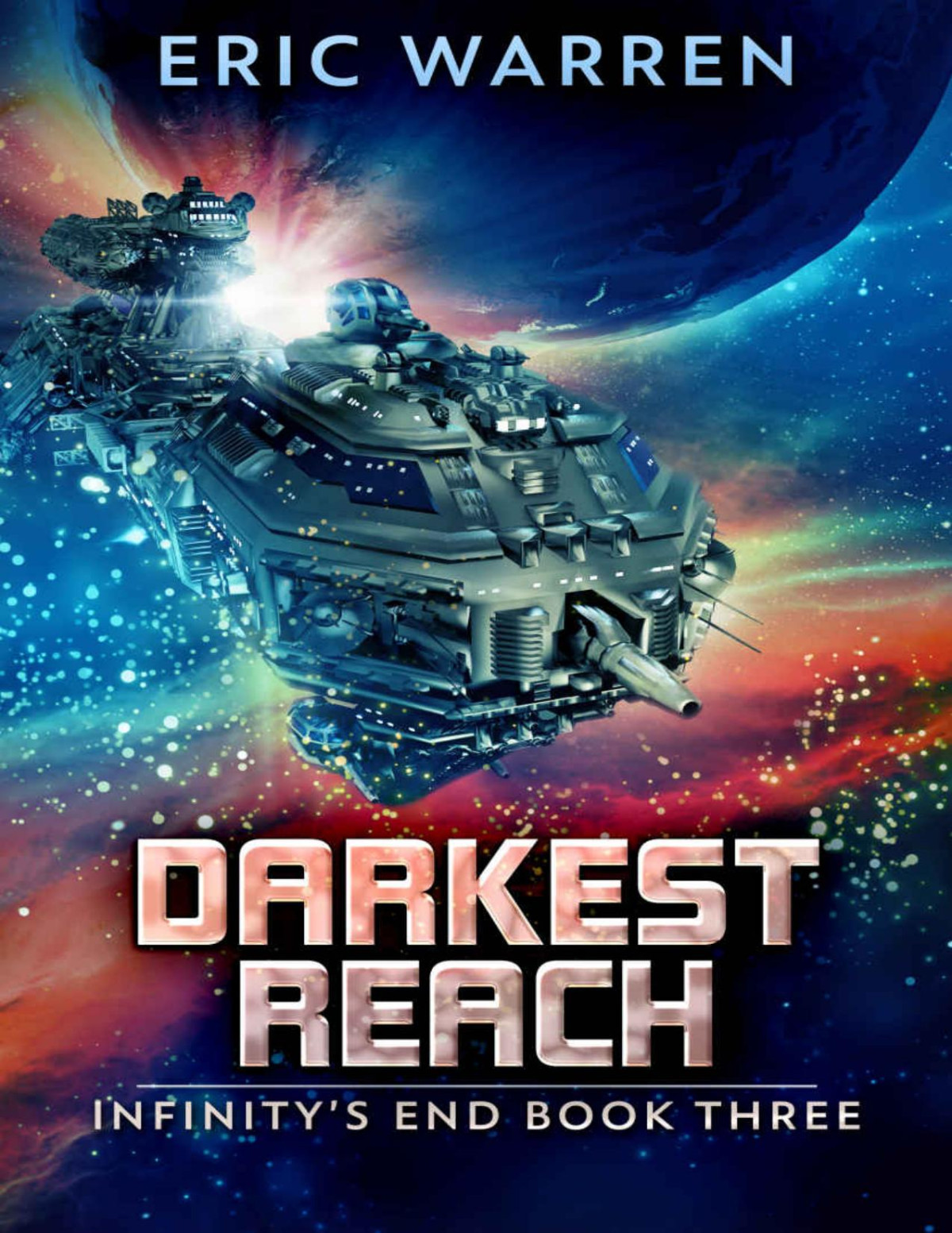 Darkest Reach Infinitys End Book 3 Eric Warren