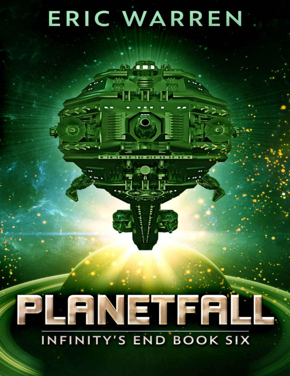 Planetfall Infinitys End Book 6 Eric Warren