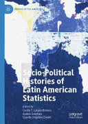 Sociopolitical Histories Of Latin American Statistics Cecilia T Lanatabriones