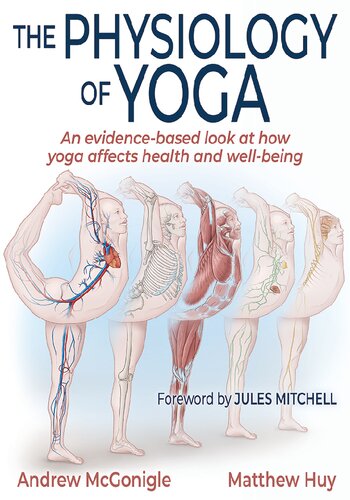 The Physiology Of Yoga An Evidencebased Lool At How Yoga Affects Health And Wellbeing Andrew Mcgonigle