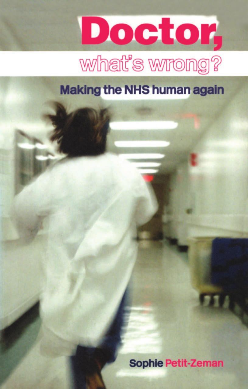 Doctor Whats Wrong Making The Nhs Human Again Sophie Petitzeman