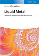 Liquid Metals Properties Mechanisms And Applications Lei Fu