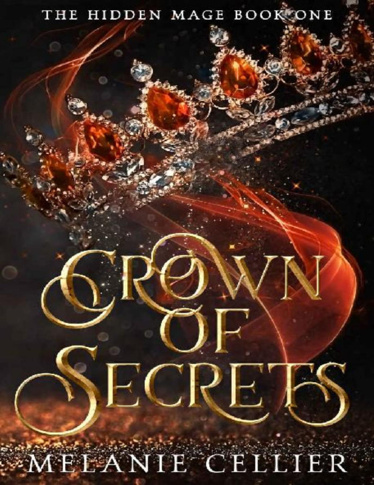 Crown Of Secrets The Hidden Mage Book 1 Melanie Cellier