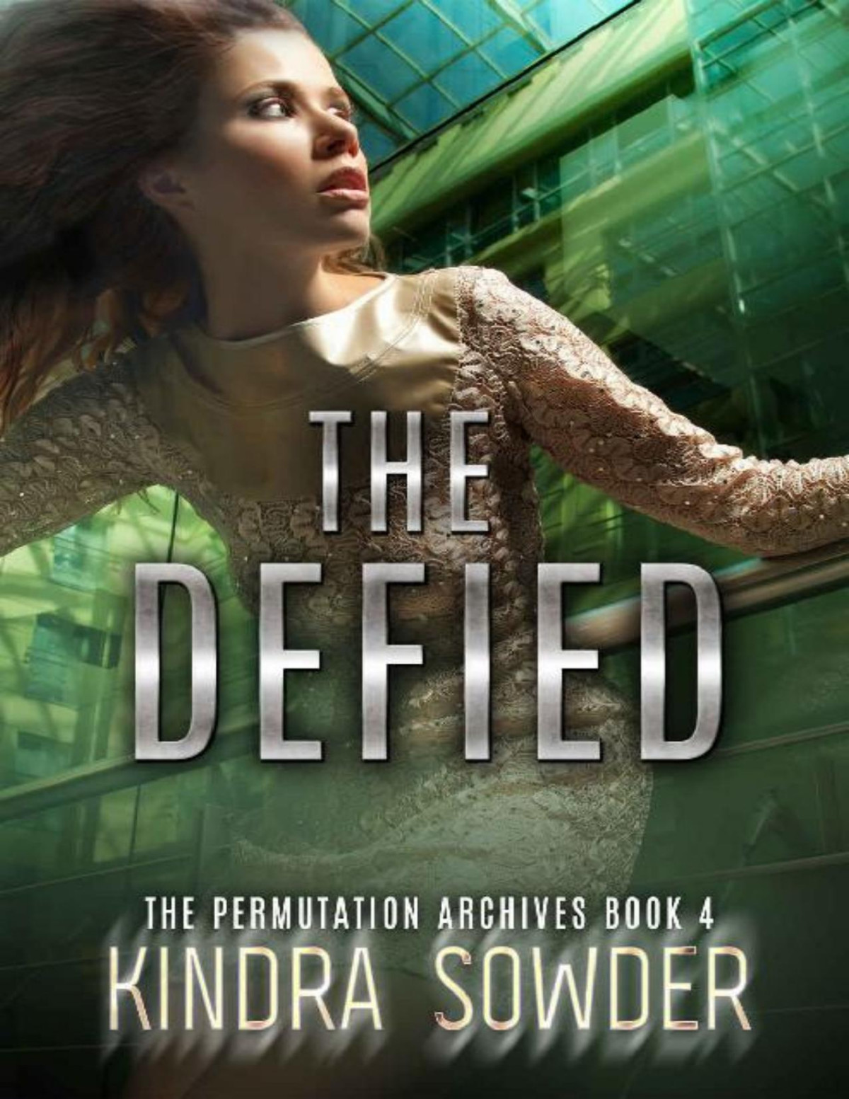 The Defied The Permutation Archives Book 4 Kindra Sowder