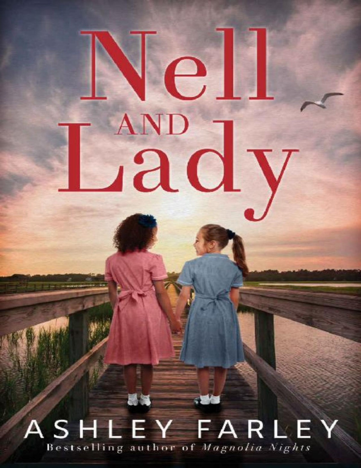 Nell And Lady A Novel Ashley Farley