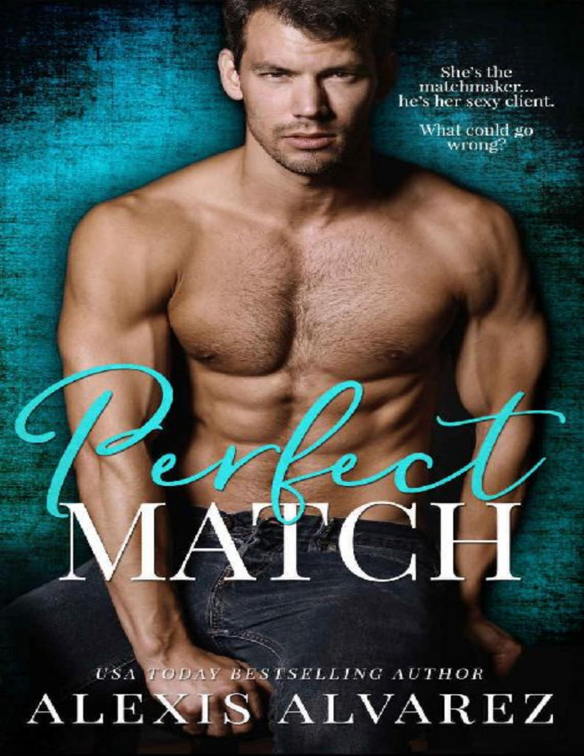 Perfect Match Alexis Alvarez