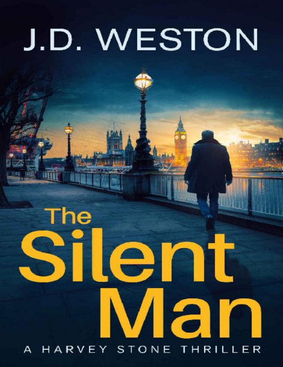 The Silent Man A British Detective Crime Thriller The Harvey Stone Crime Thriller Series Book 1 Jd Weston