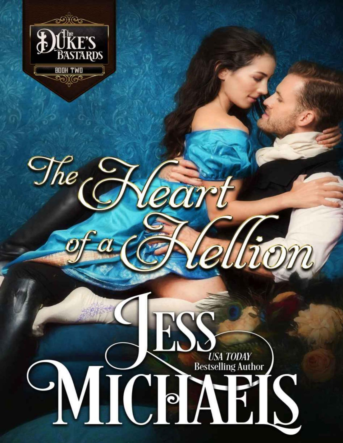 The Heart Of A Hellion The Dukes Bastards Book 2 Michaels