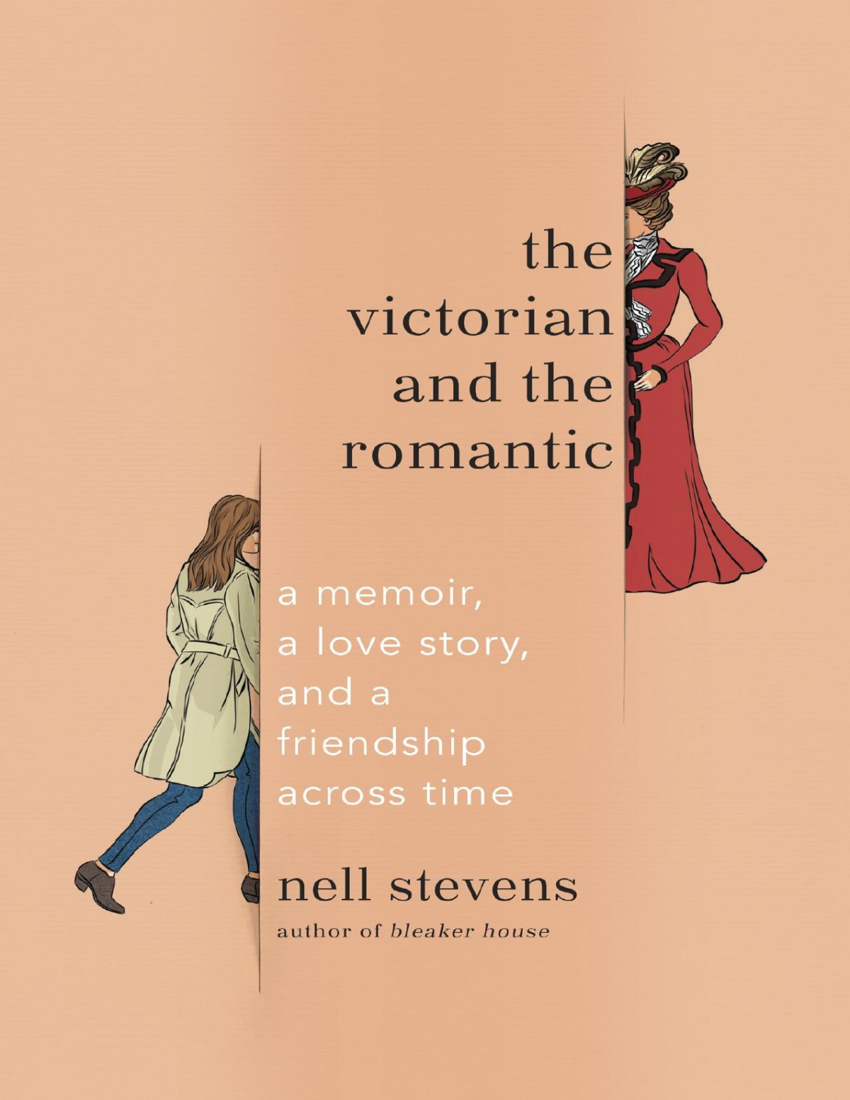 The Victorian And The Romantic A Memoir A Love Story And A Friendship Across Time Nell Stevens