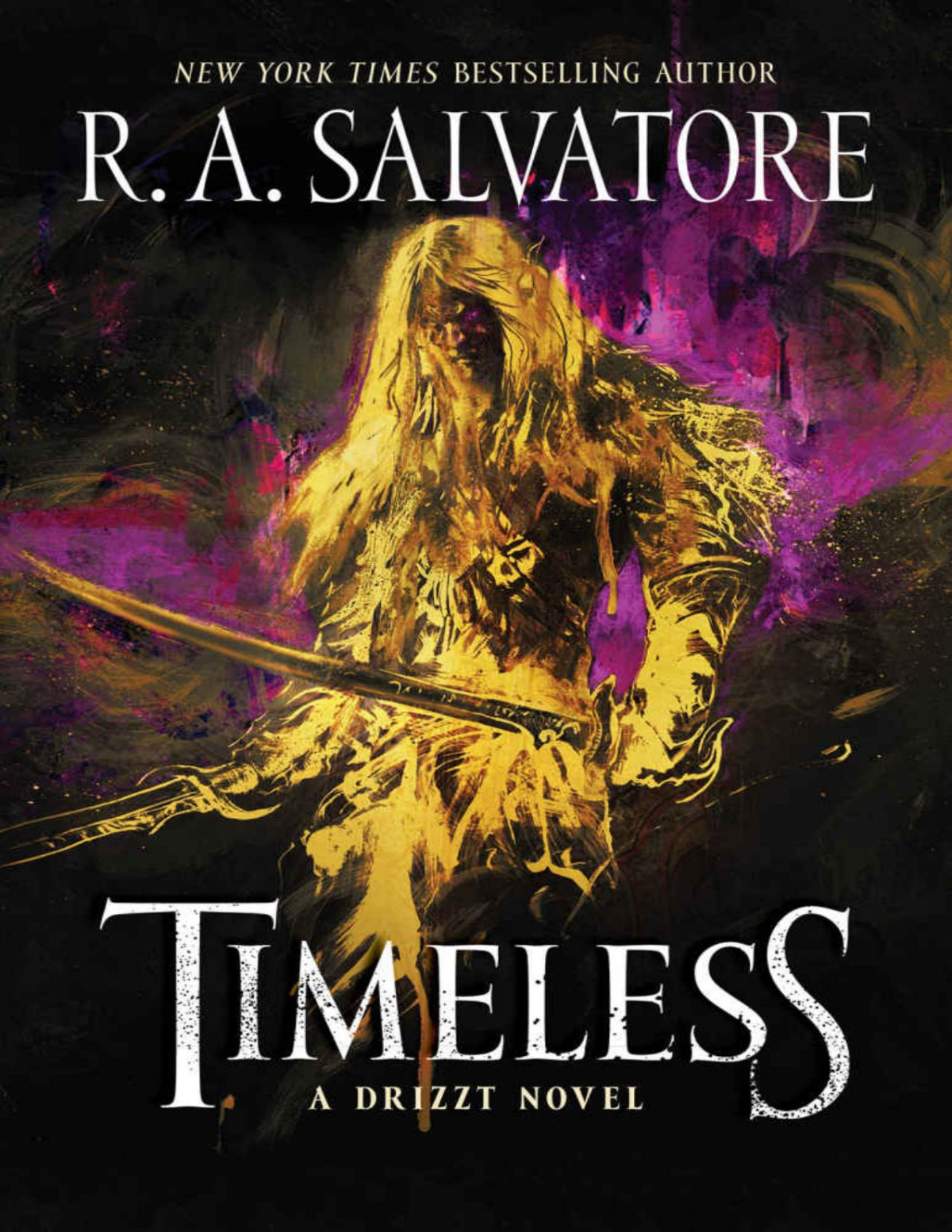 Timeless A Drizzt Novel Forgotten Realms Drizzt R A Salvatore