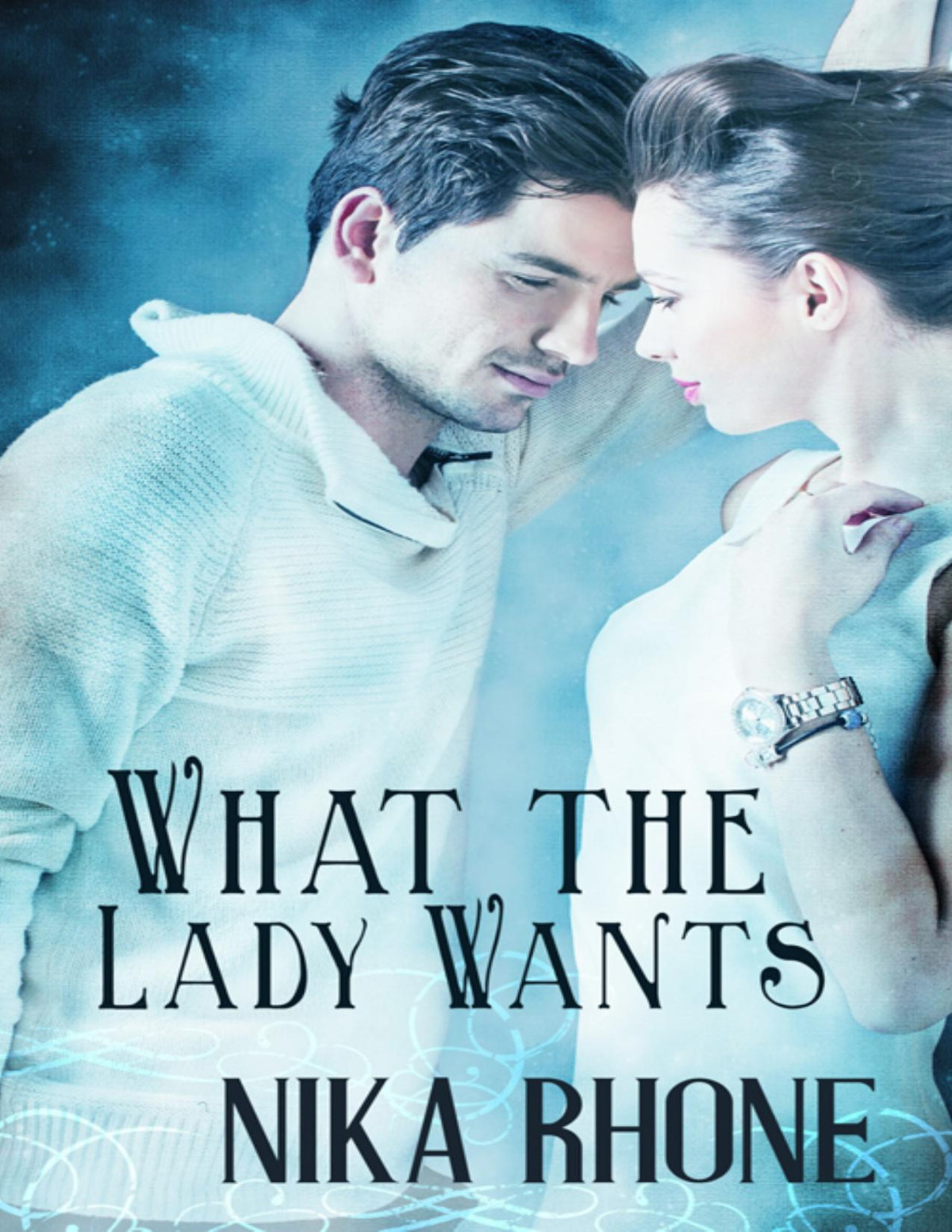 What The Lady Wants Nika Rhone