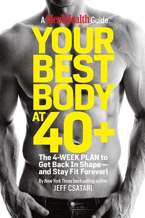 Your Best Body At 40 Jeff Csatari