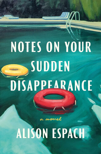 Notes On Your Sudden Disappearance Alison Espach