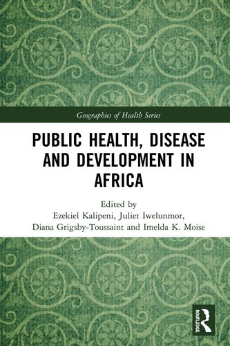 Public Health Disease And Development In Africa Ezekiel Kalipeni