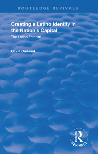 Creating A Latino Identity In The Nations Capital Olivia Cadaval