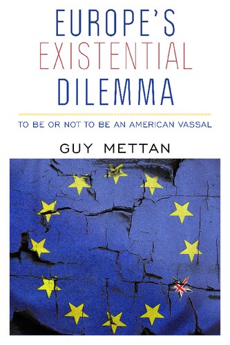 Europes Existential Dilemma To Be Or Not To Be An American Vassal Guy Mettan