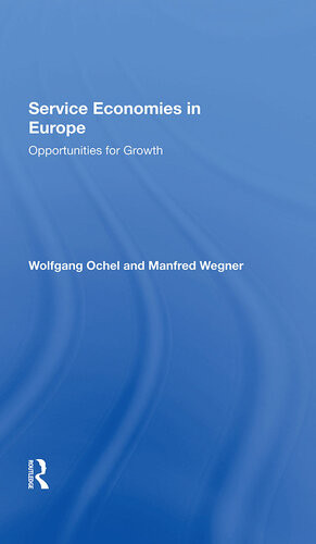 Service Economies In Europe Opportunities For Growth Wolfgang Ochel