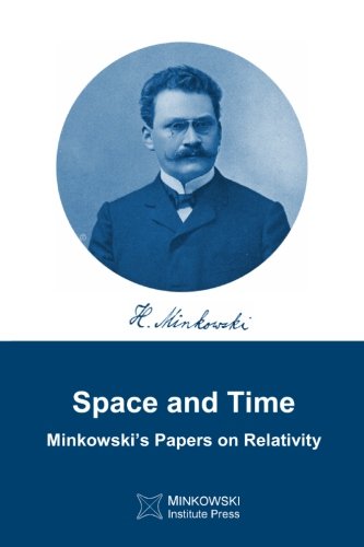 Space And Time Minkowskis Papers On Relativity 1 Free Hermann Minkowski