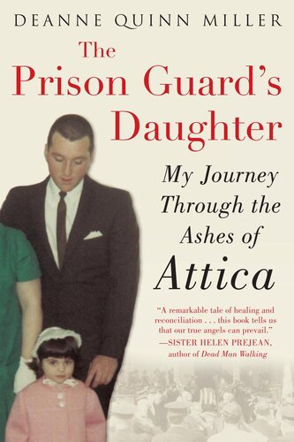 The Prison Guards Daughter My Journey Through The Ashes Of Attica First Diversion Books Edition Gary Craig Deanne Quinn Miller