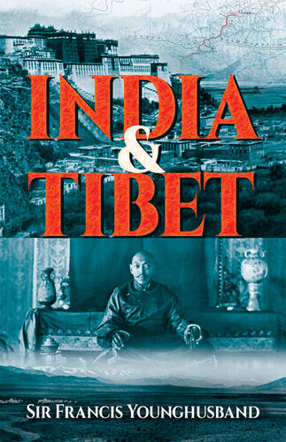 India And Tibet Sir Francis Edward Younghusband