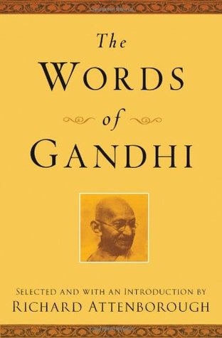 The Words Of Gandhi Mahatma Gandhi