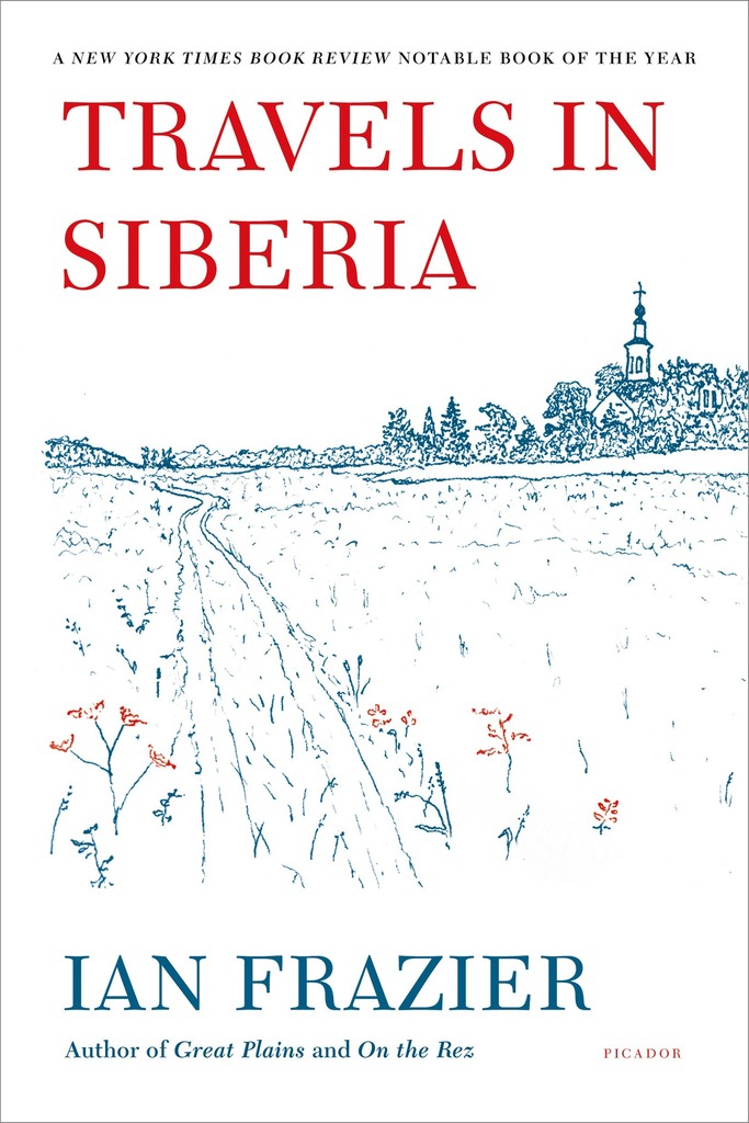 Travels In Siberia Ian Frazier