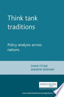 Think Tank Traditions Policy Analysis Across Nations Diane Stone