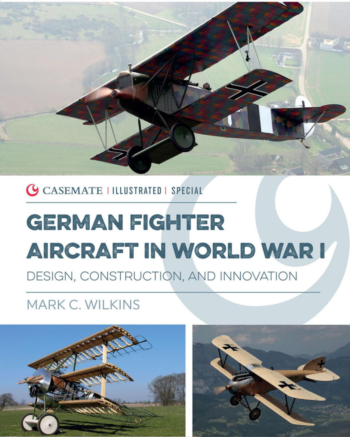 German Fighter Aircraft In World War I Design Construction And Innovation 1st Edition Mark Wilkins