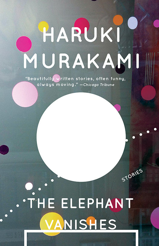 The Elephant Vanishes Stories Vintage International Haruki Murakami