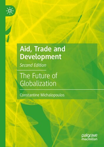 Aid Trade And Development The Future Of Globalization Second Edition 2nd Edition Constantine Michalopoulos