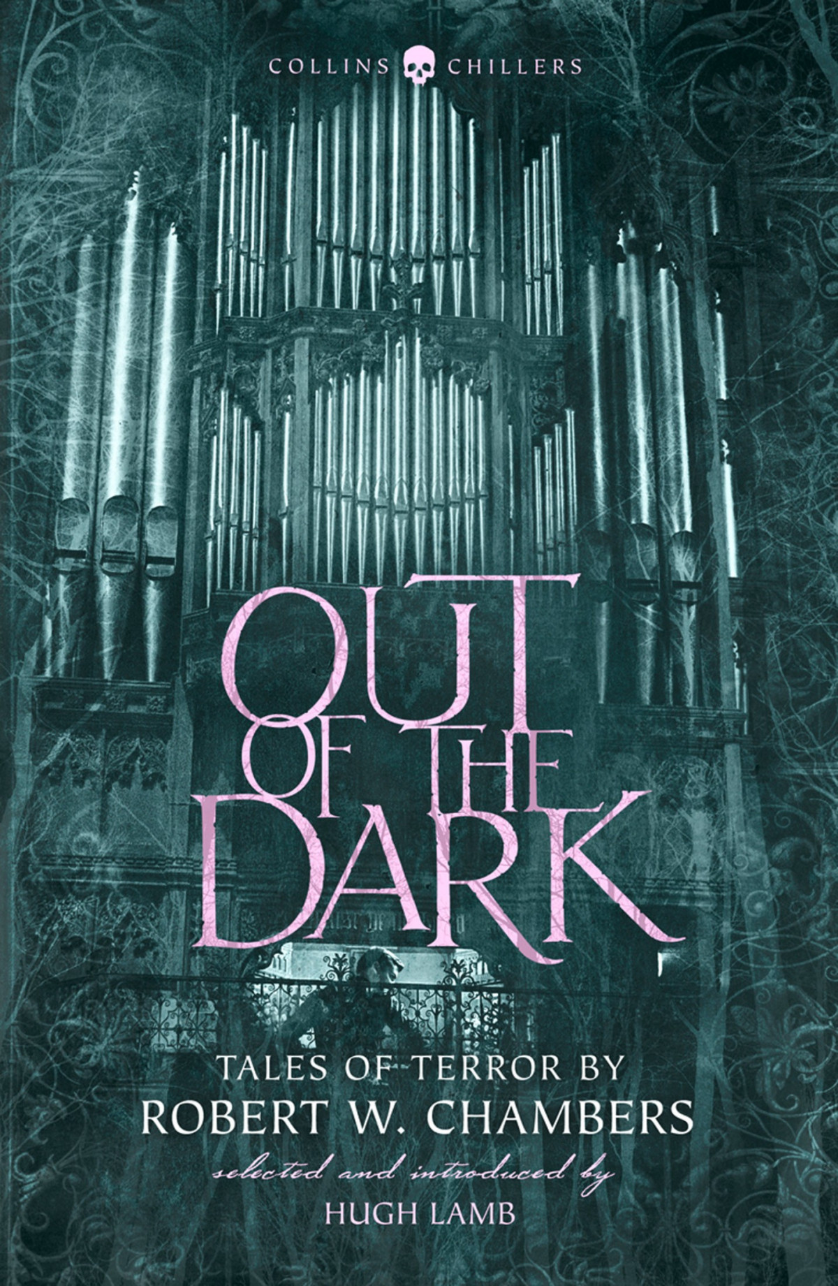Out Of The Dark Tales Of Terror By Robert W Chambers Collins Chillers Chambers