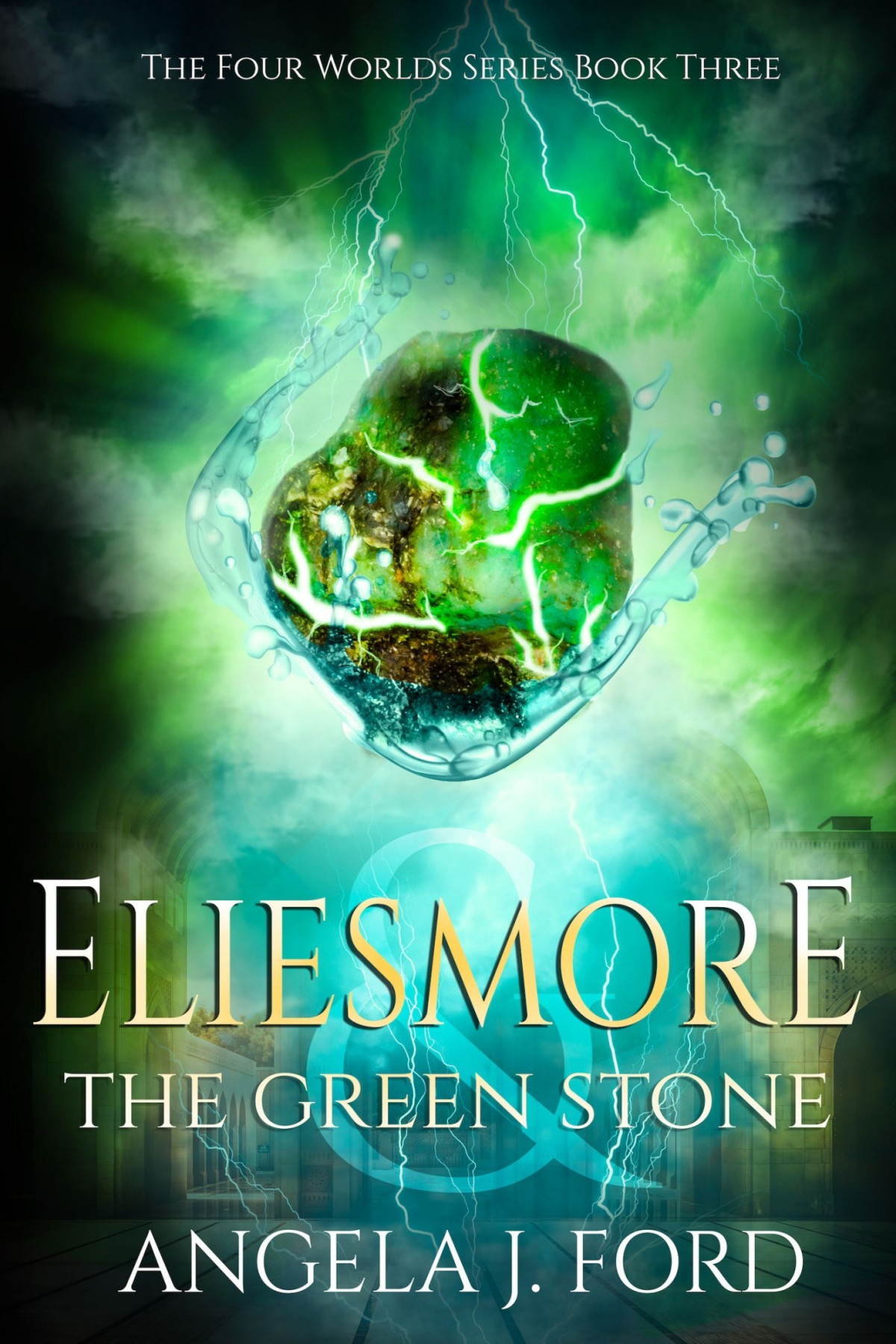 Eliesmore And The Green Stone Angela J Ford