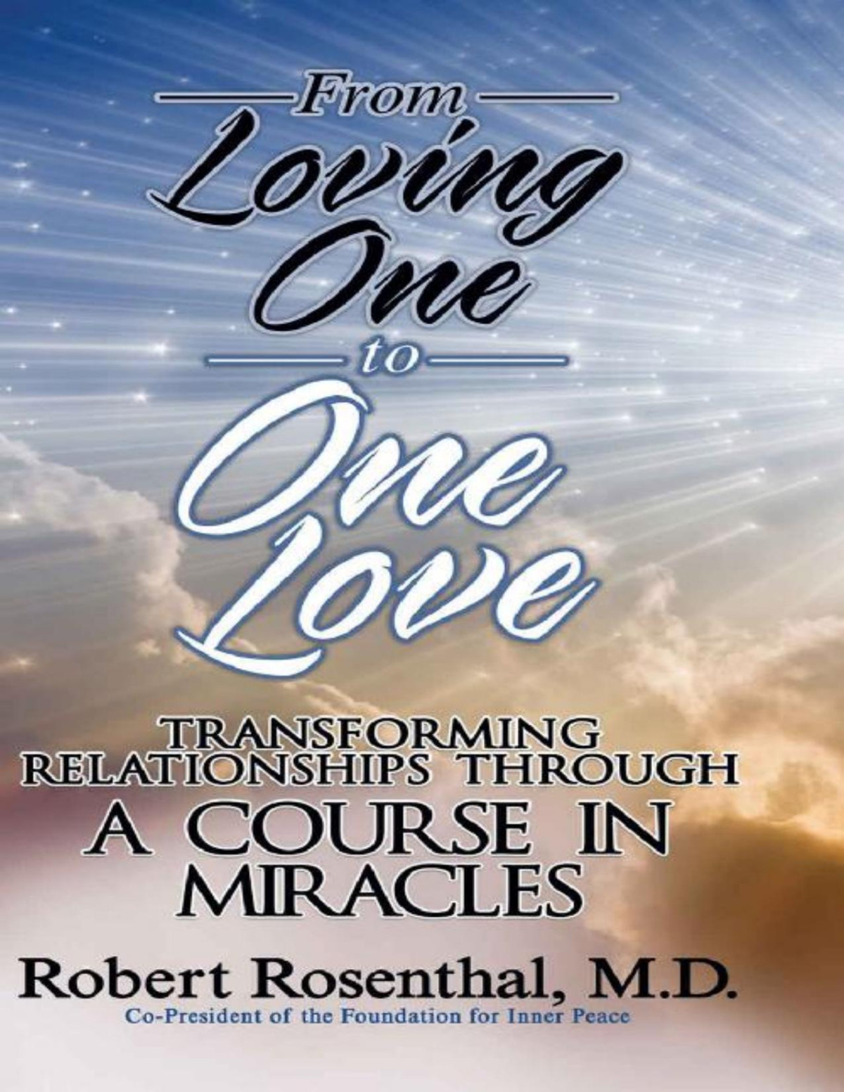 From Loving One To One Love Robert Rosenthal Md