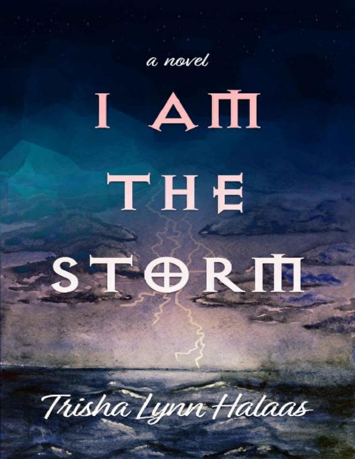 I Am The Storm Trisha Lynn Halaas