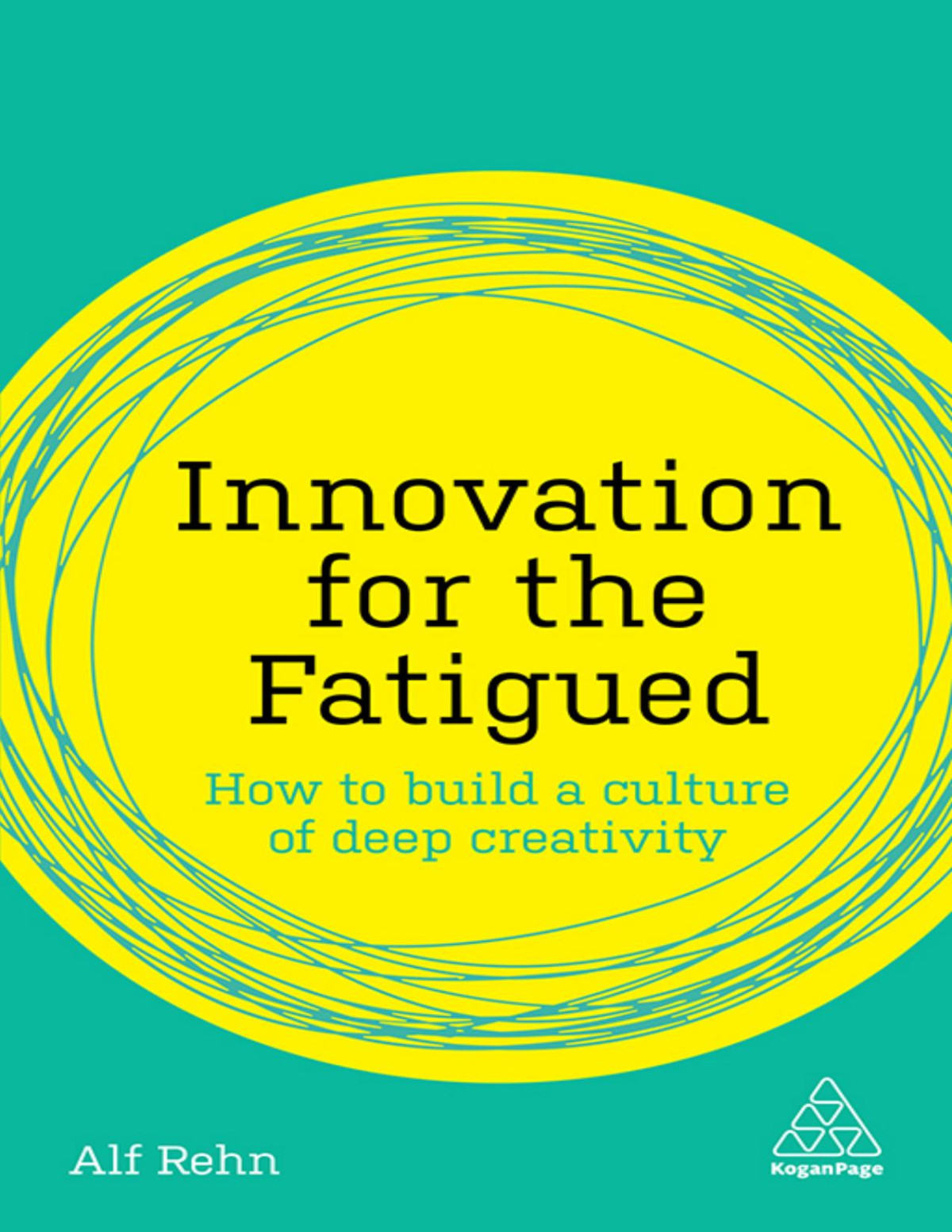 Innovation For The Fatigued Alf Rehn