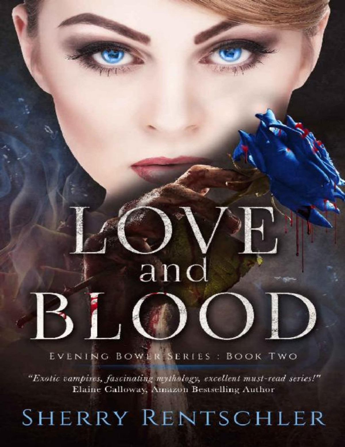 Love And Blood Evening Bower Book 2 Sherry Rentschler