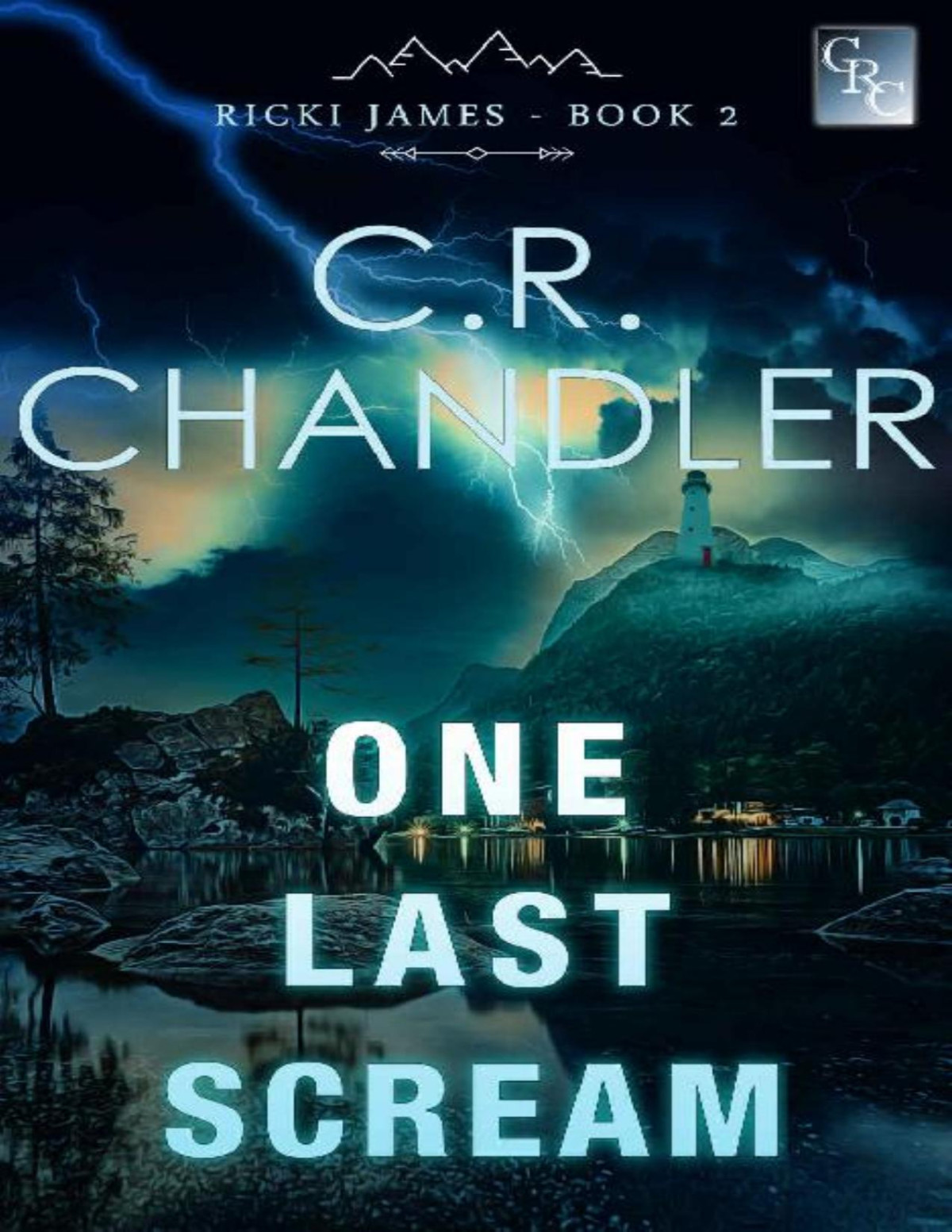 One Last Scream Special Agent Ricki James Book 2 Cr Chandler