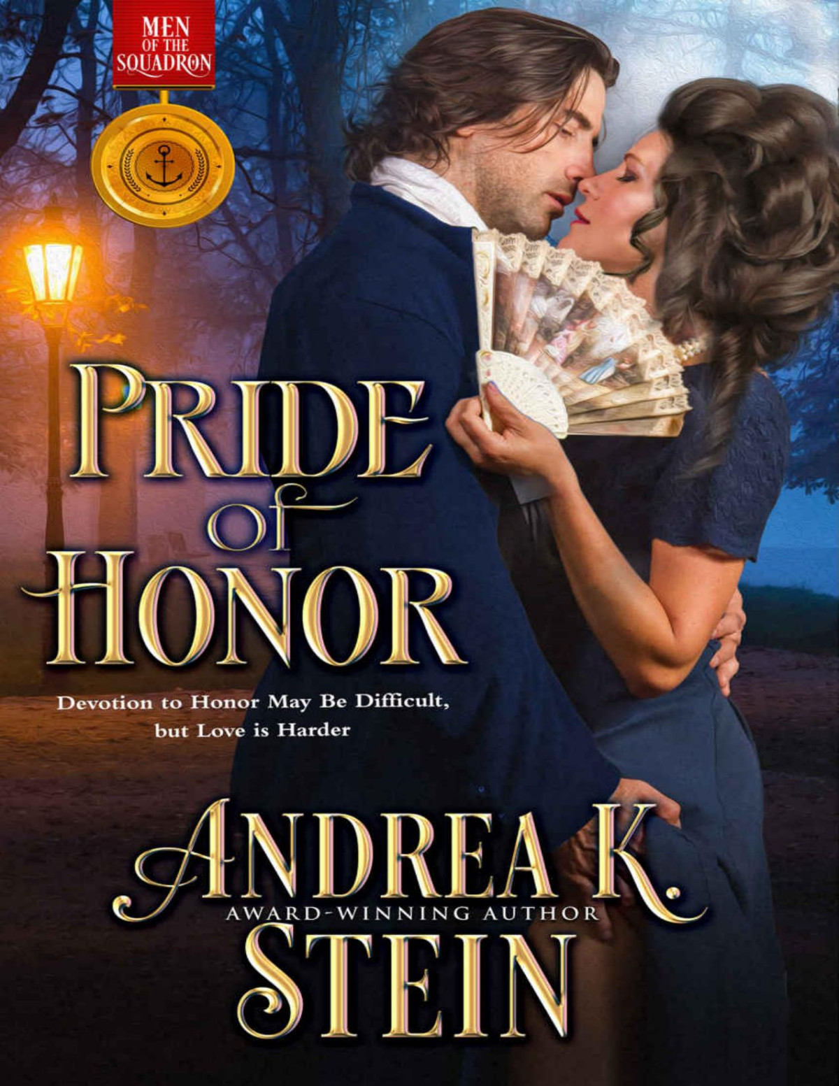Pride Of Honor Men Of The Squadron Series Book 1 Stein Andrea K