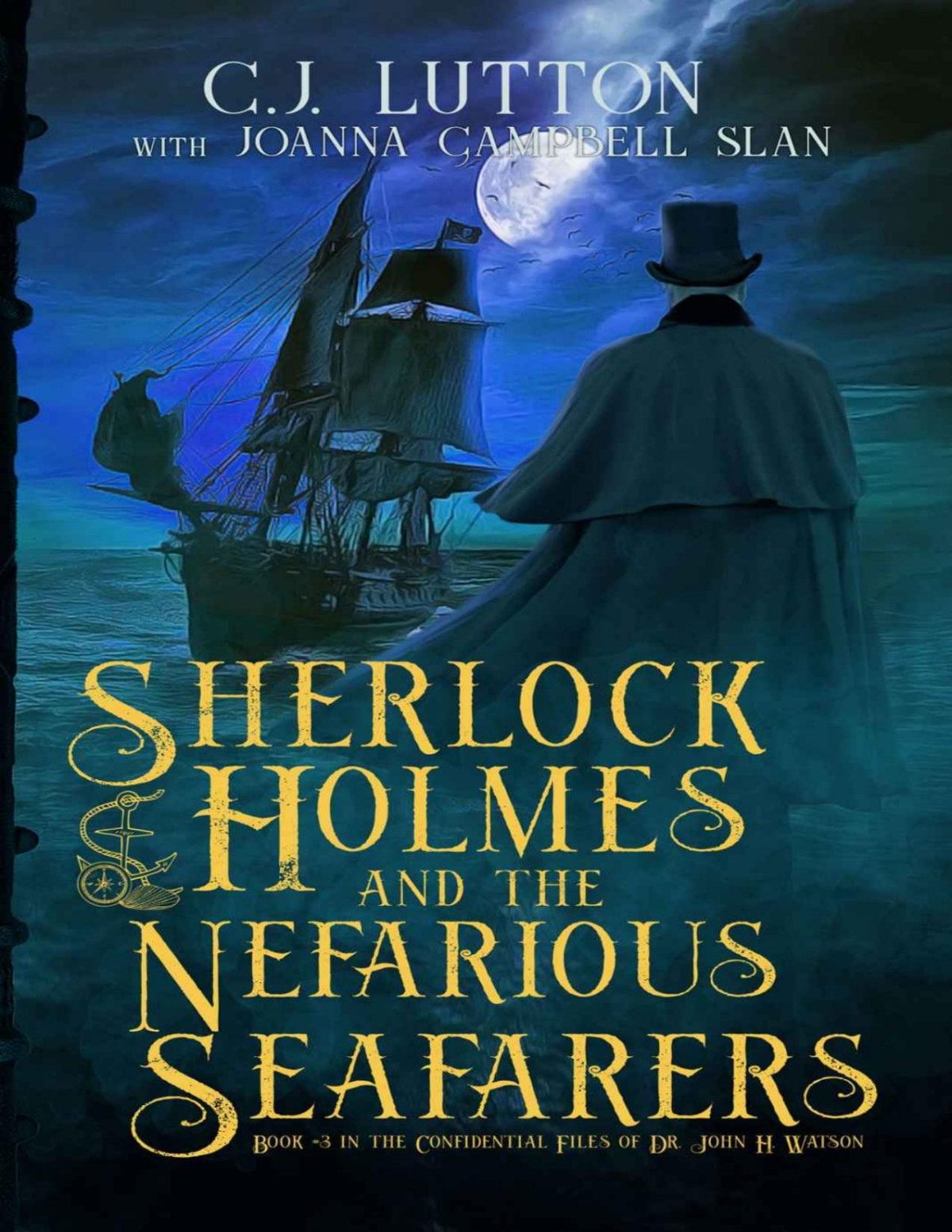 Sherlock Holmes And The Nefarious Seafarers C J Lutton Joanna Campbell Slan
