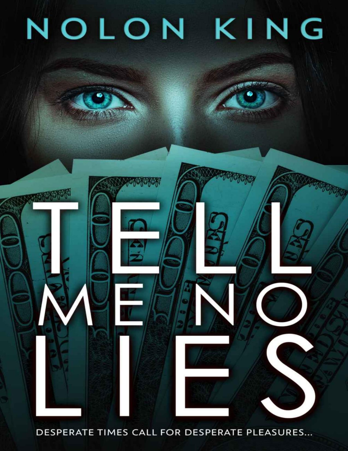 Tell Me No Lies Bright Lights Dark Secrets Collection Book 4 Nolon King