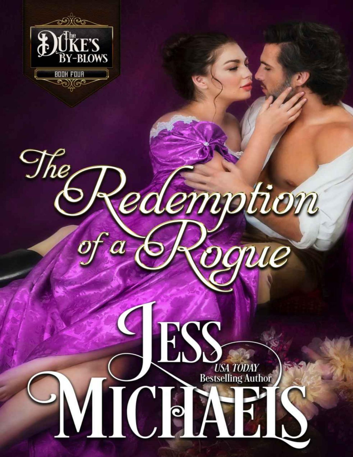 The Redemption Of A Rogue The Dukes Byblows Book 4 Michaels