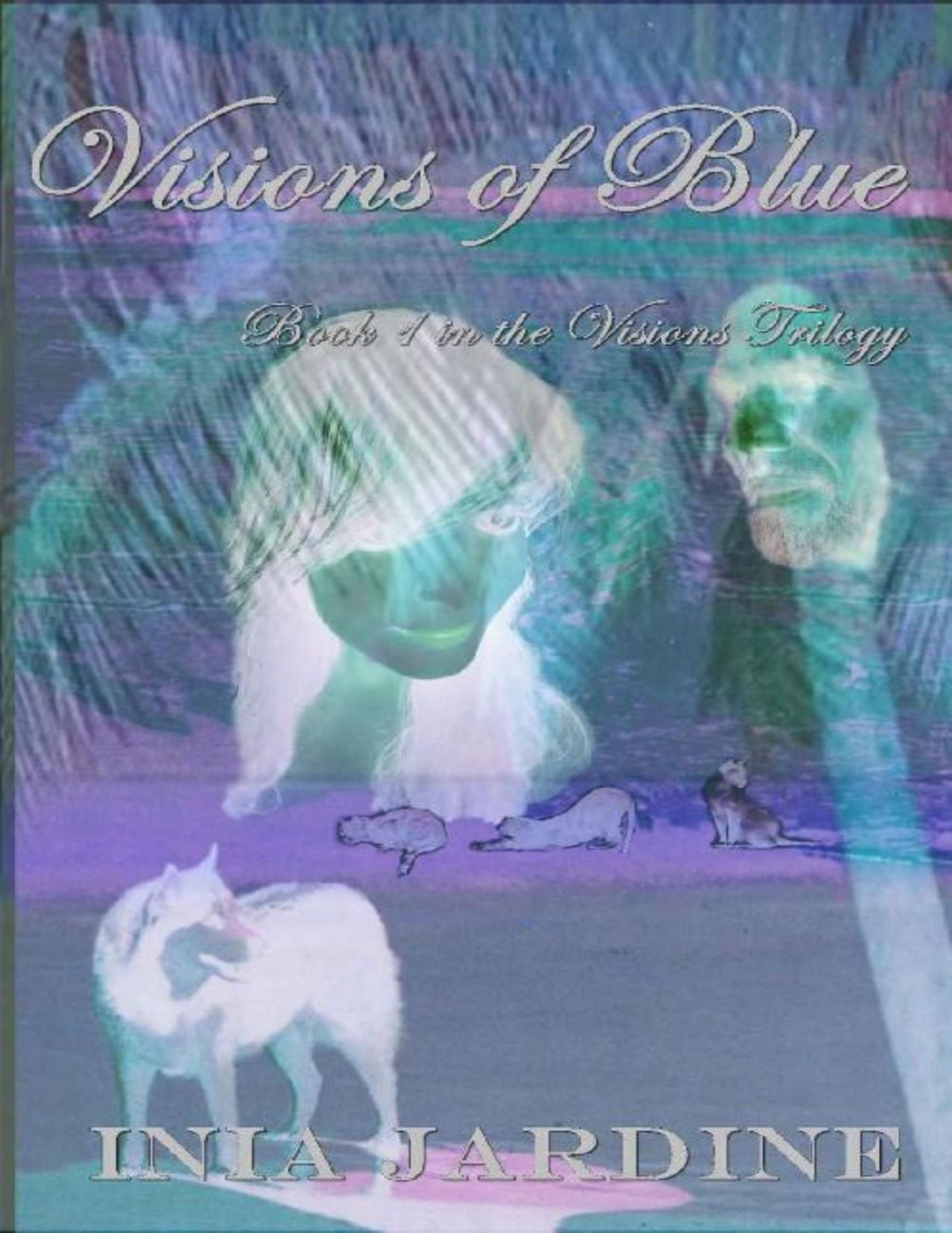 Visions Of Blue Book I In The Visions Trilogy Inia Jardine