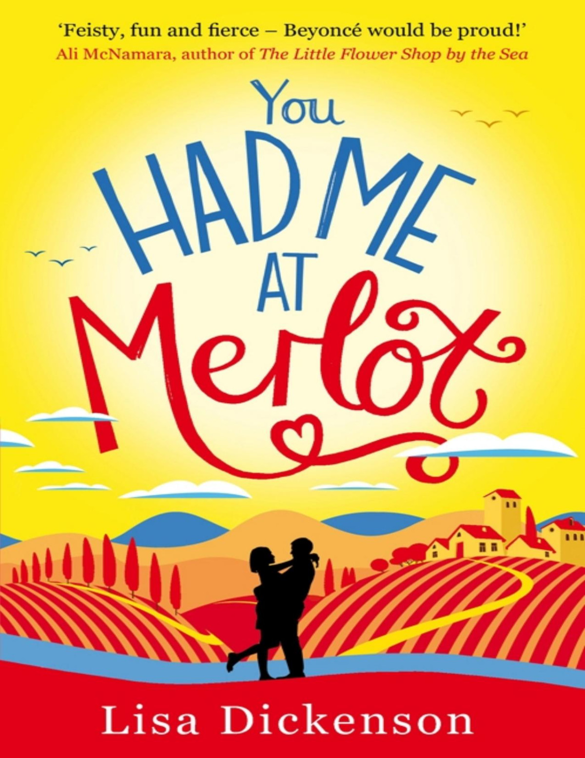 You Had Me At Merlot Lisa Dickenson