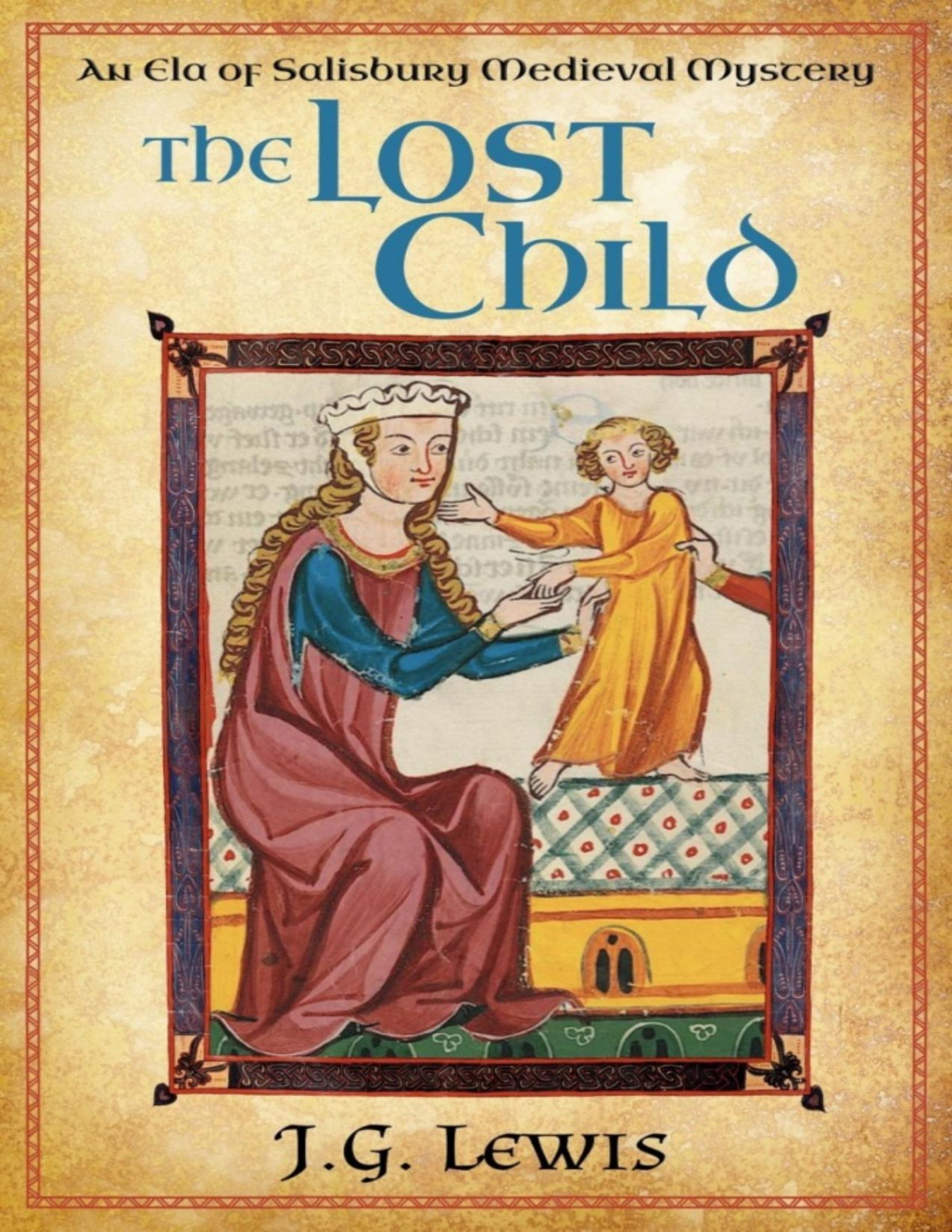 Ela Of Salisbury 03 The Lost Child J G Lewis