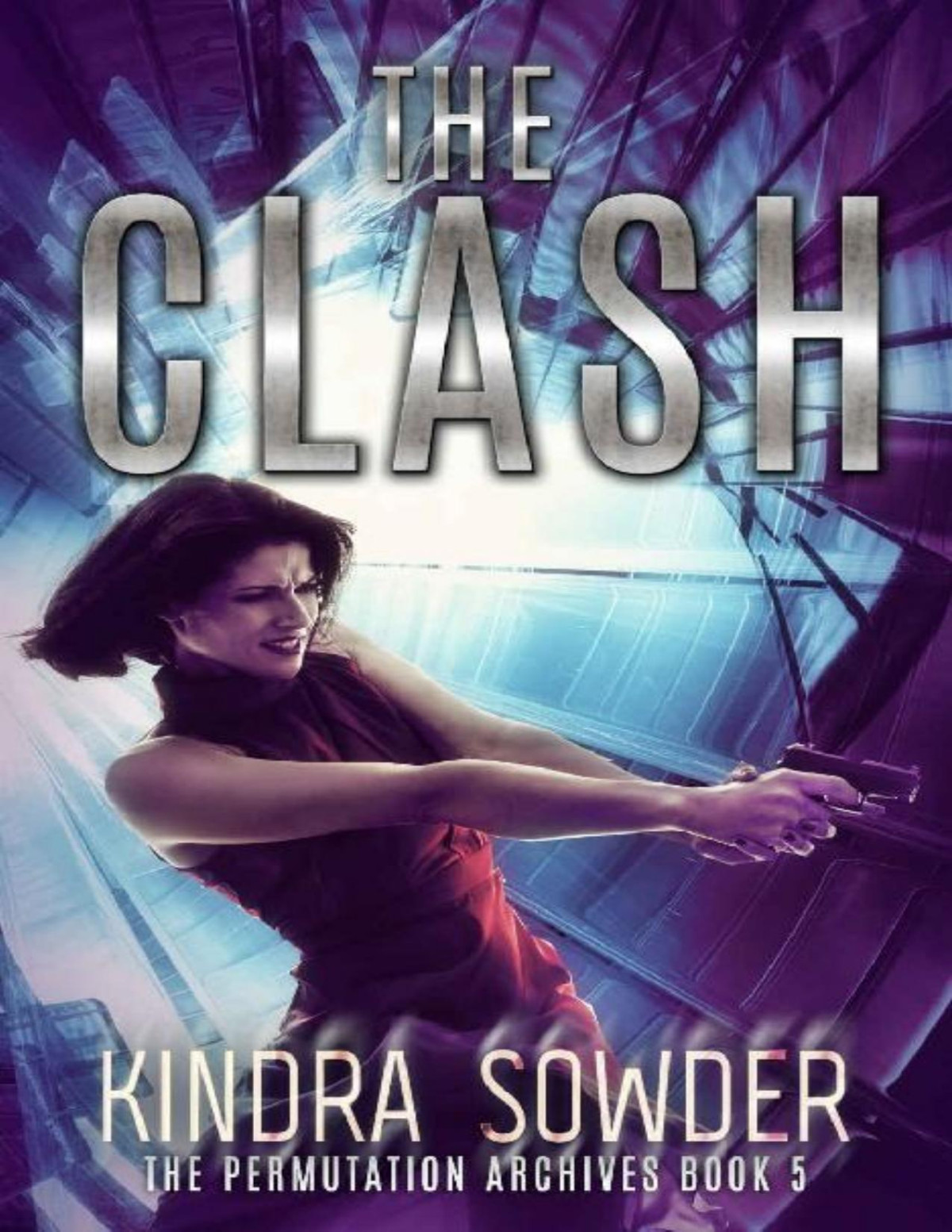 The Clash The Permutation Archives Book 5 Kindra Sowder