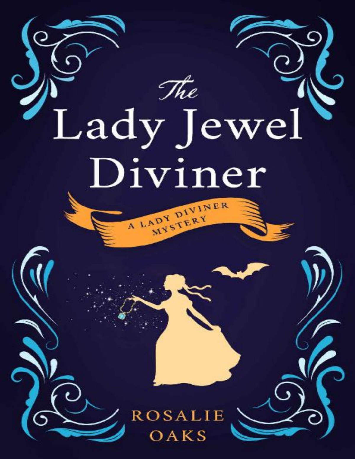 The Lady Jewel Diviner Rosalie Oaks