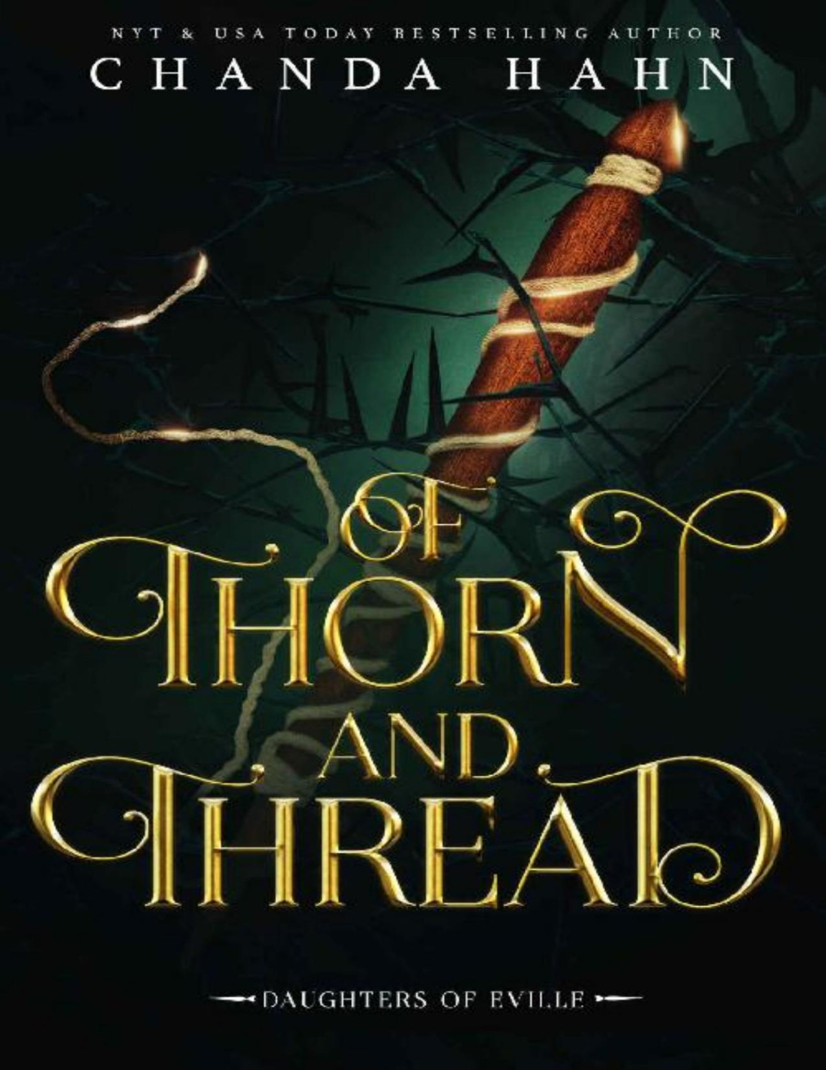 Of Thorn And Thread Daughters Of Eville Book 4 Chanda Hahn