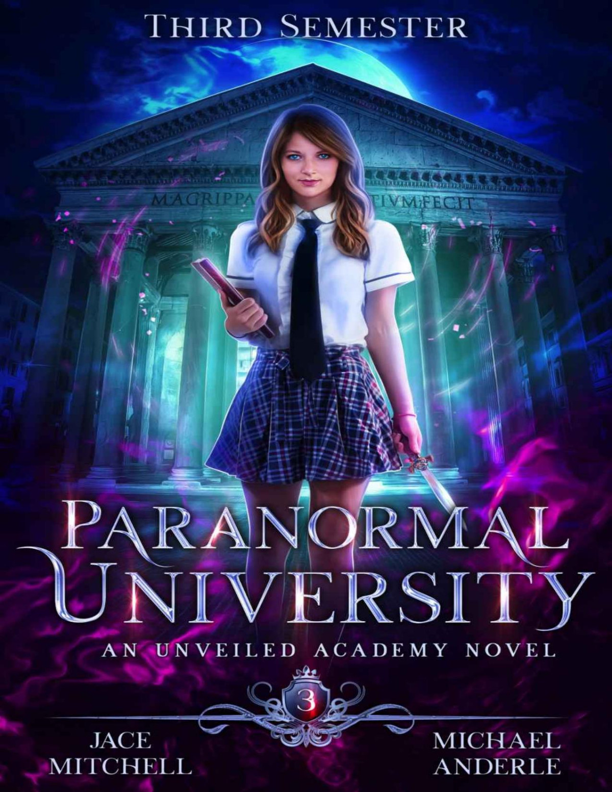Paranormal University Third Semester An Unveiled Academy Novel Jace Mitchell Michael Anderle