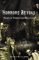 Horrors Beyond Tales Of Terrifying Realities William Jones