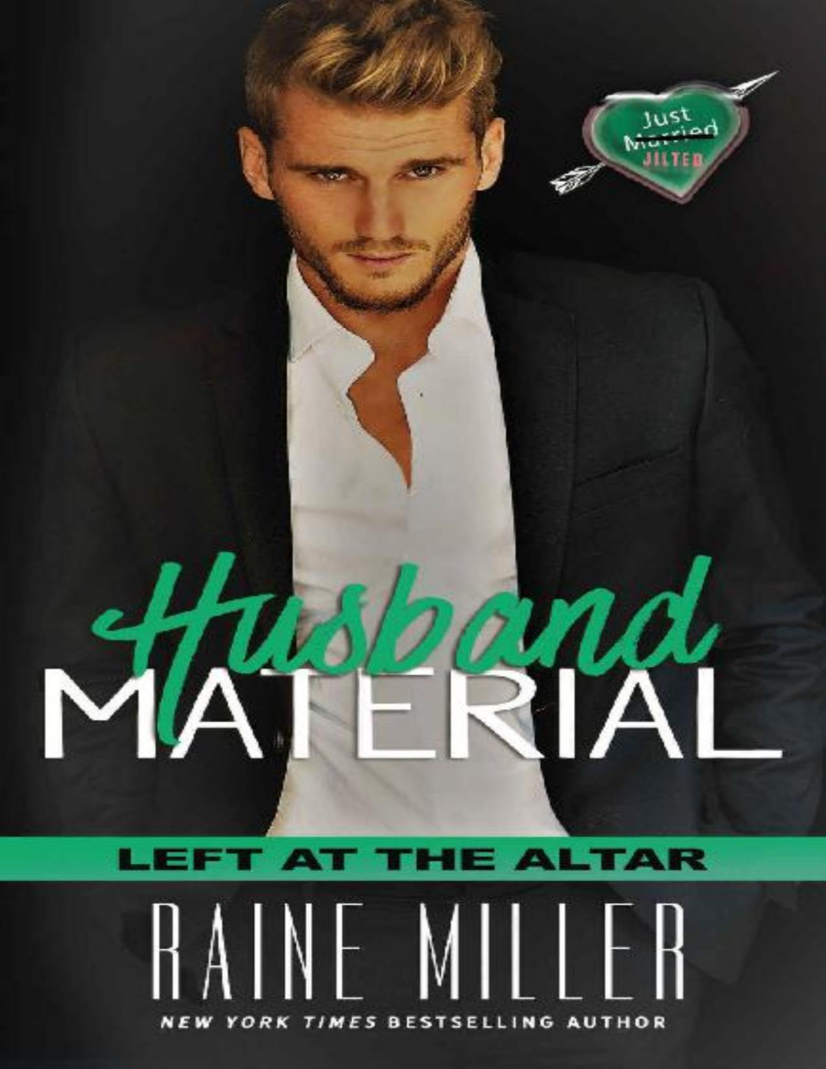 Husband Material Left At The Altar Book 3 Raine Miller